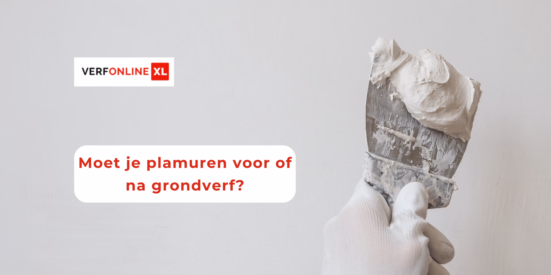 Wat eerst, grondverf of plamuur?